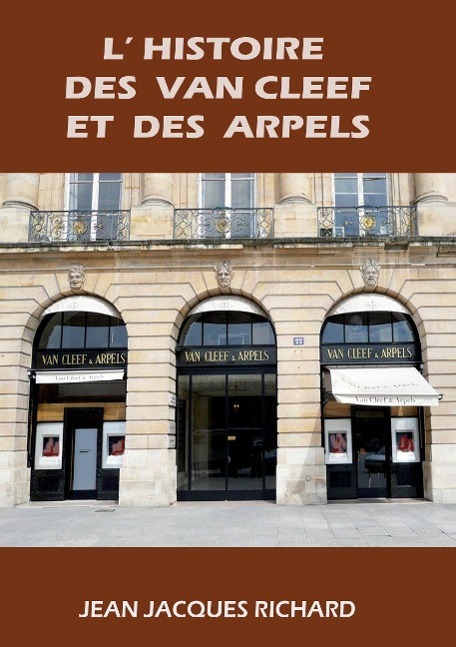 Cover: 9782810611492 | L'histoire des Van Cleef et des Arpels | Richard Jean-Jacques | Buch