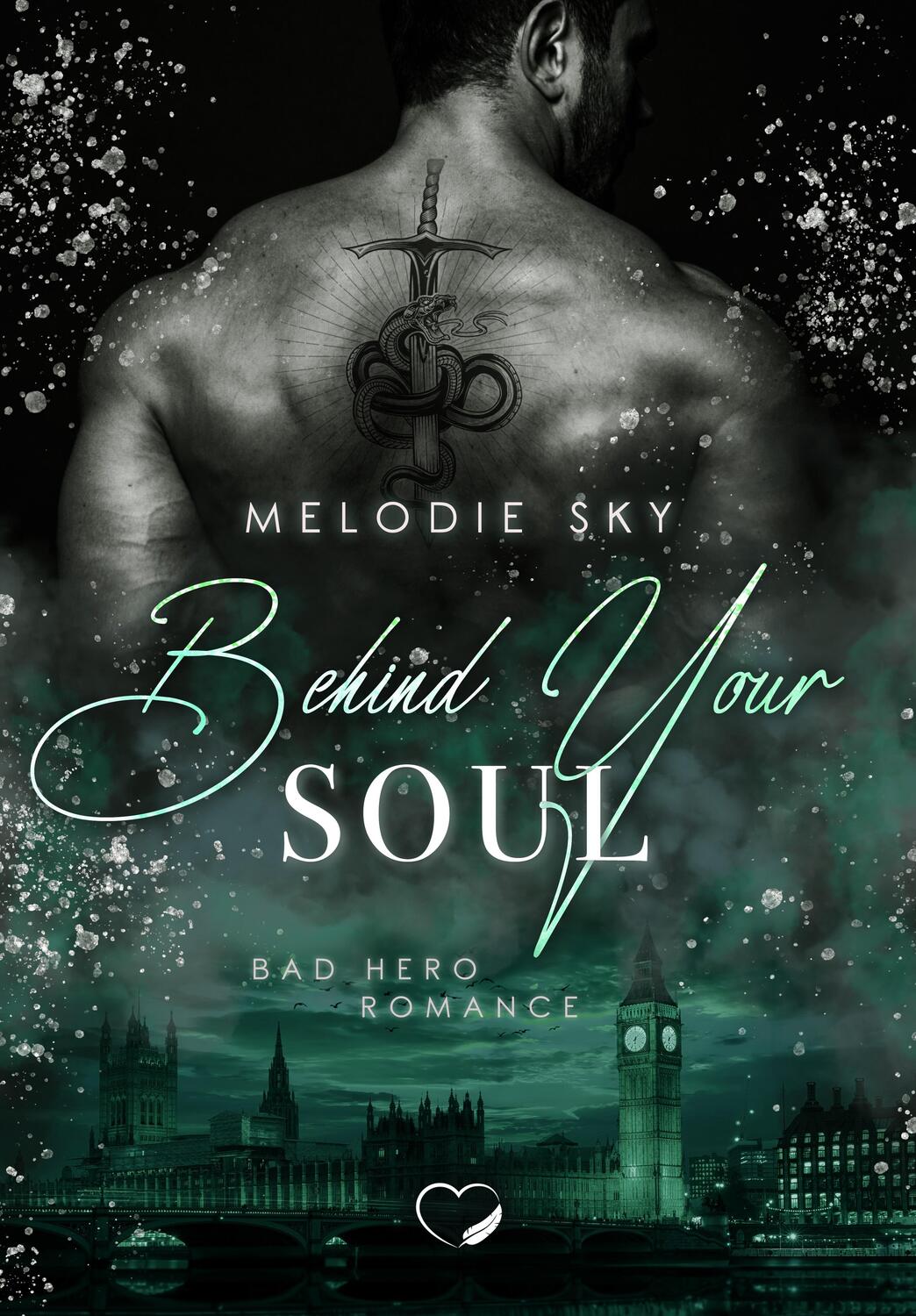 Cover: 9783985959624 | Behind your Soul | Bad Hero Romance | Melodiea Sky | Taschenbuch