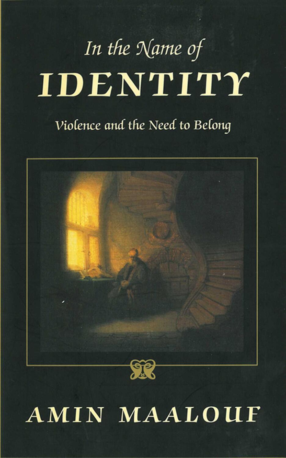 Cover: 9781611453249 | In the Name of Identity: Violence and the Need to Belong | Maalouf