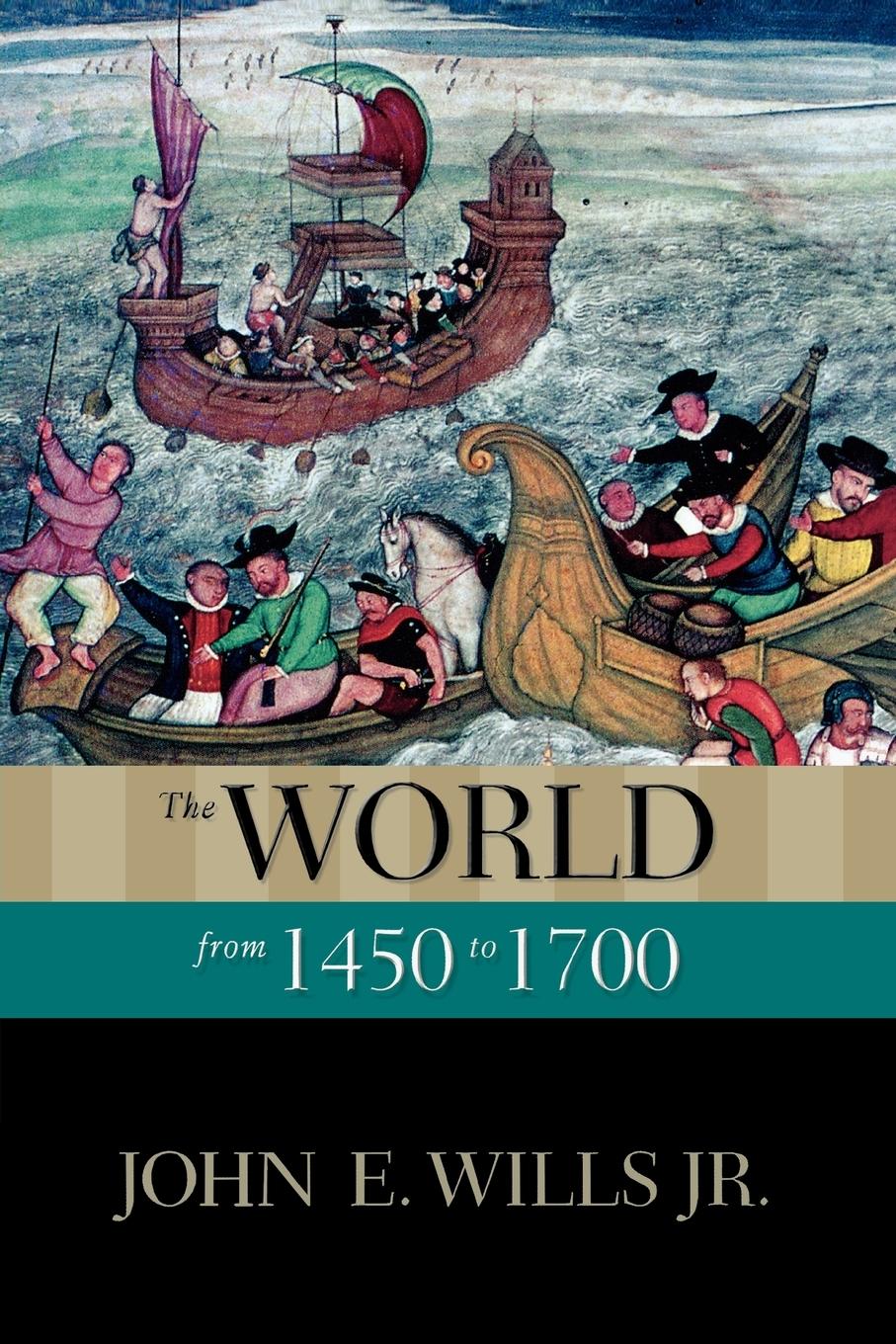 Cover: 9780195337976 | The World from 1450 to 1700 | John E. Jr. Wills | Taschenbuch | 2009