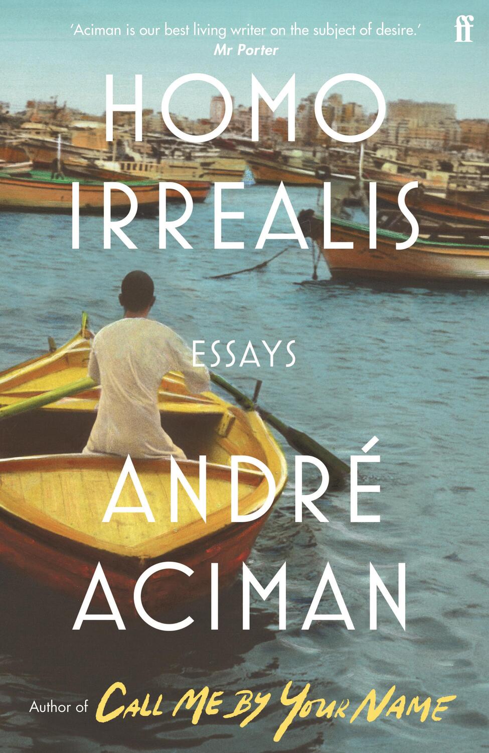 Cover: 9780571366460 | Homo Irrealis | Essays | Andre Aciman | Taschenbuch | 256 S. | 2022