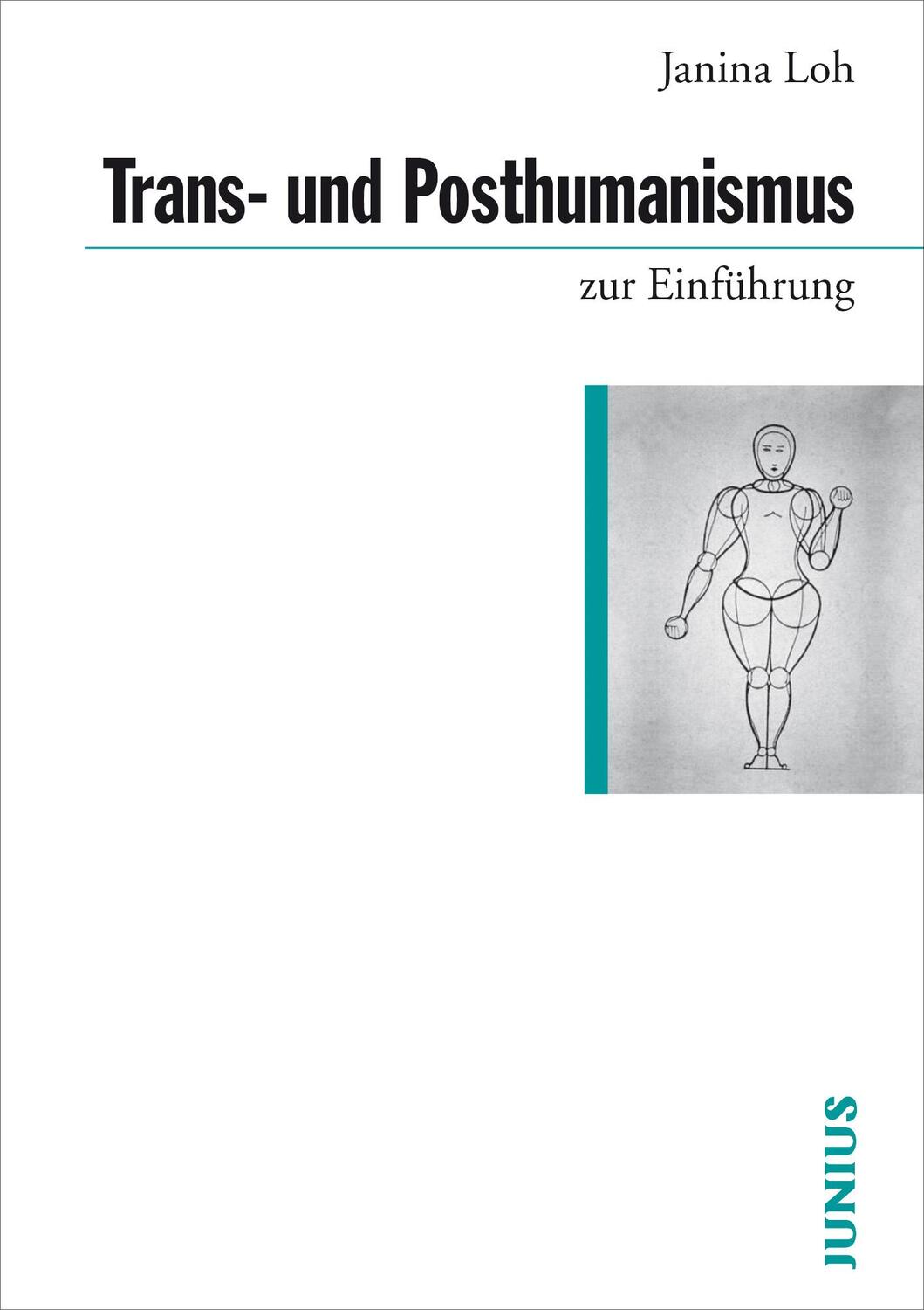Cover: 9783885068082 | Trans- und Posthumanismus | zur Einführung | Janina Loh | Taschenbuch