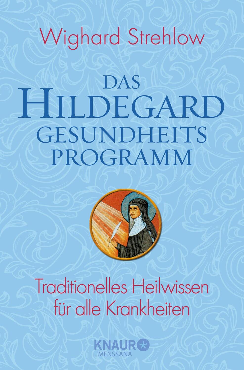 Cover: 9783426877036 | Das Hildegard-Gesundheitsprogramm | Wighard Strehlow | Taschenbuch
