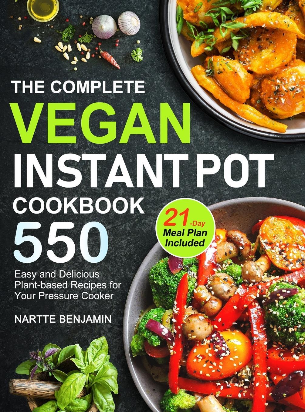 Cover: 9781953634122 | The Complete Vegan Instant Pot Cookbook | Nartte Benjamin | Buch