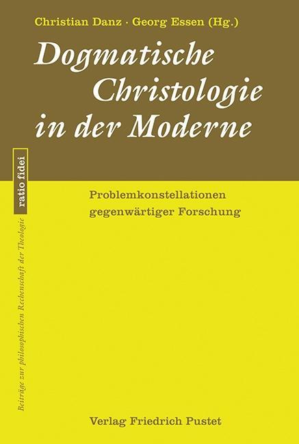 Cover: 9783791731186 | Dogmatische Christologie in der Moderne | Christian Danz (u. a.)