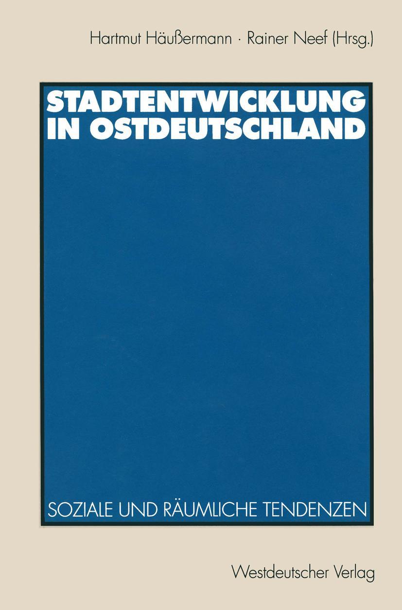 Cover: 9783531128863 | Stadtentwicklung in Ostdeutschland | Soziale und räumliche Tendenzen