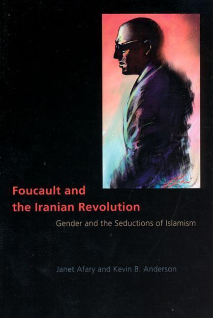 Cover: 9780226007861 | Foucault and the Iranian Revolution | Janet Afary | Taschenbuch | 2005