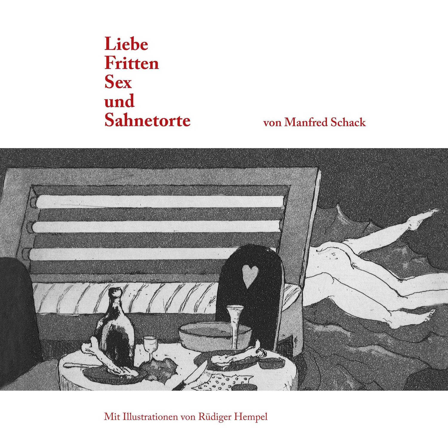 Cover: 9783744851220 | Liebe, Fritten, Sex und Sahnetorte | Manfred Schack (u. a.) | Buch