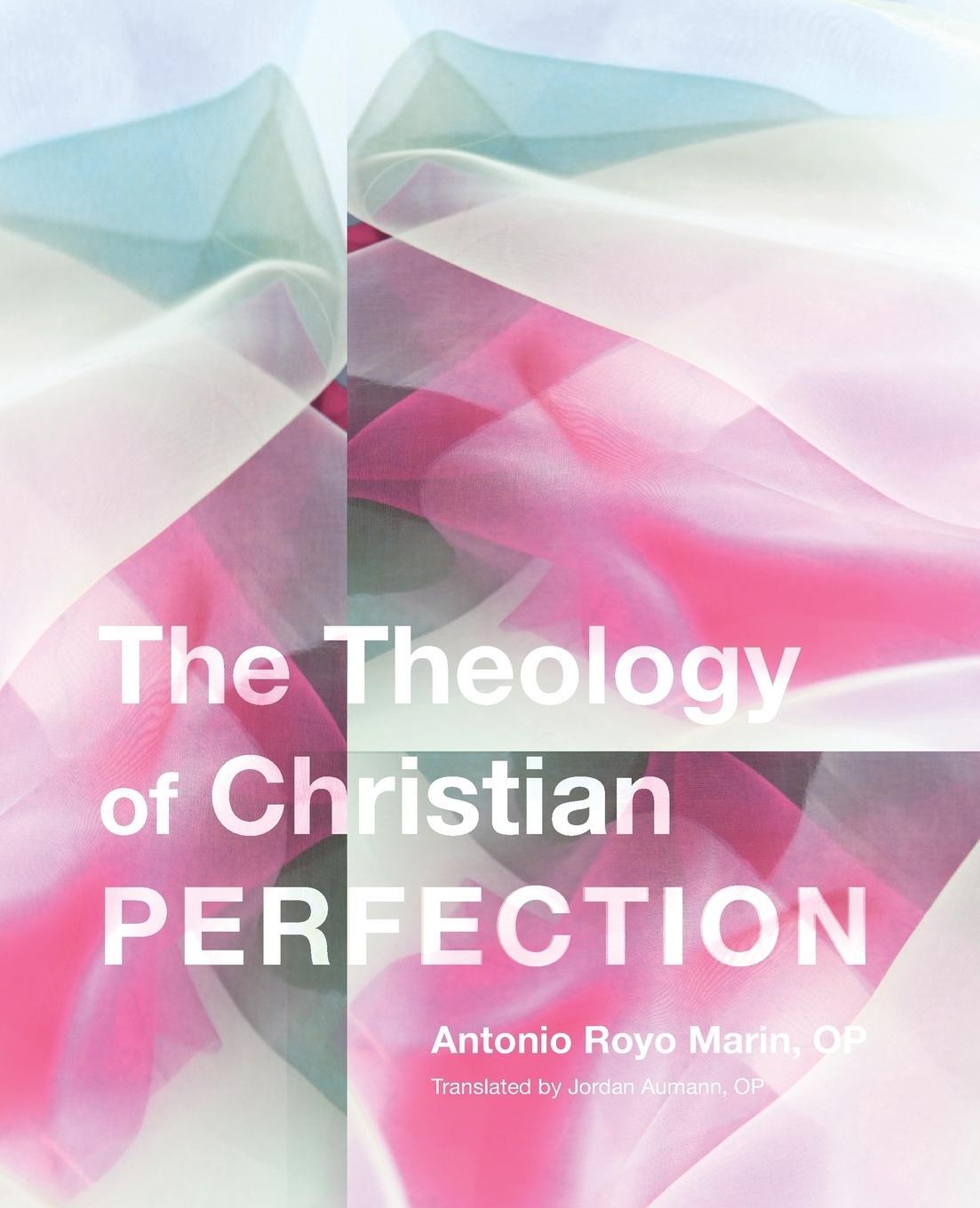 Cover: 9781620322772 | Theology of Christian Perfection | Antonio Royo Marín (u. a.) | Buch