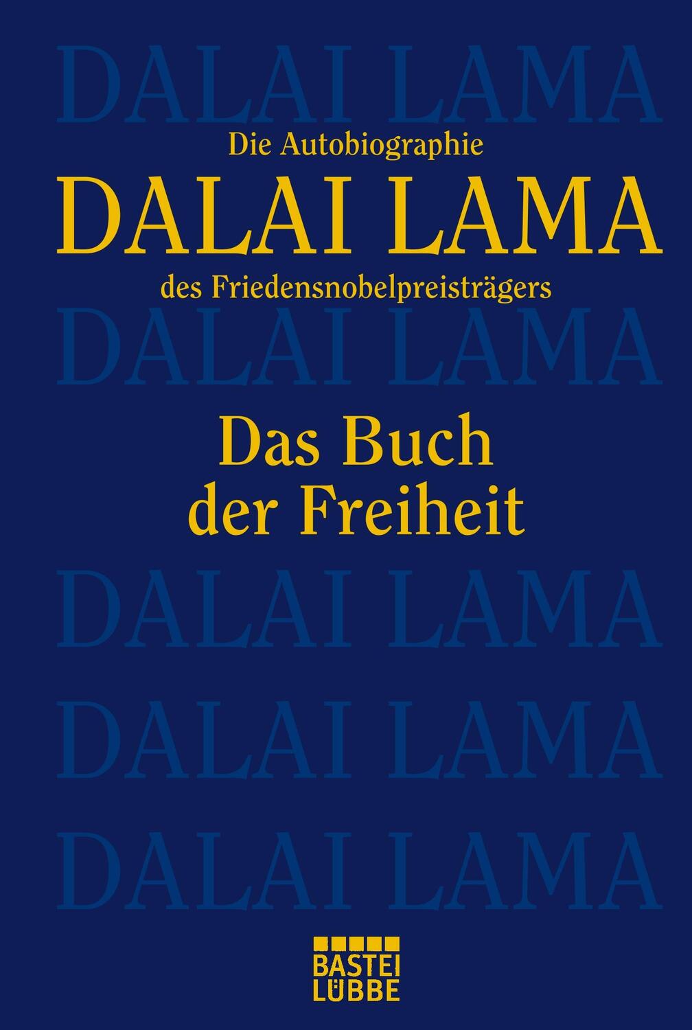 Cover: 9783404612390 | Das Buch der Freiheit | Dalai Lama | Taschenbuch | 432 S. | Deutsch