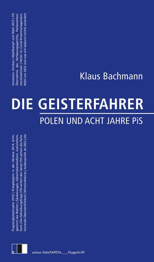 Cover: 9783949262395 | DIE GEISTERFAHRER | Polen und acht Jahre PiS | Klaus Bachmann | Buch