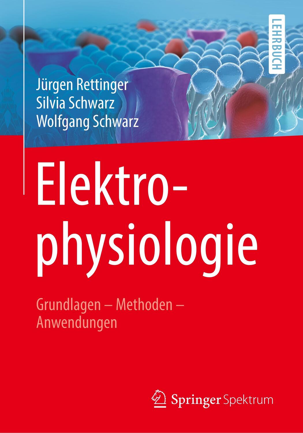 Cover: 9783662566619 | Elektrophysiologie | Grundlagen - Methoden - Anwendungen | Taschenbuch