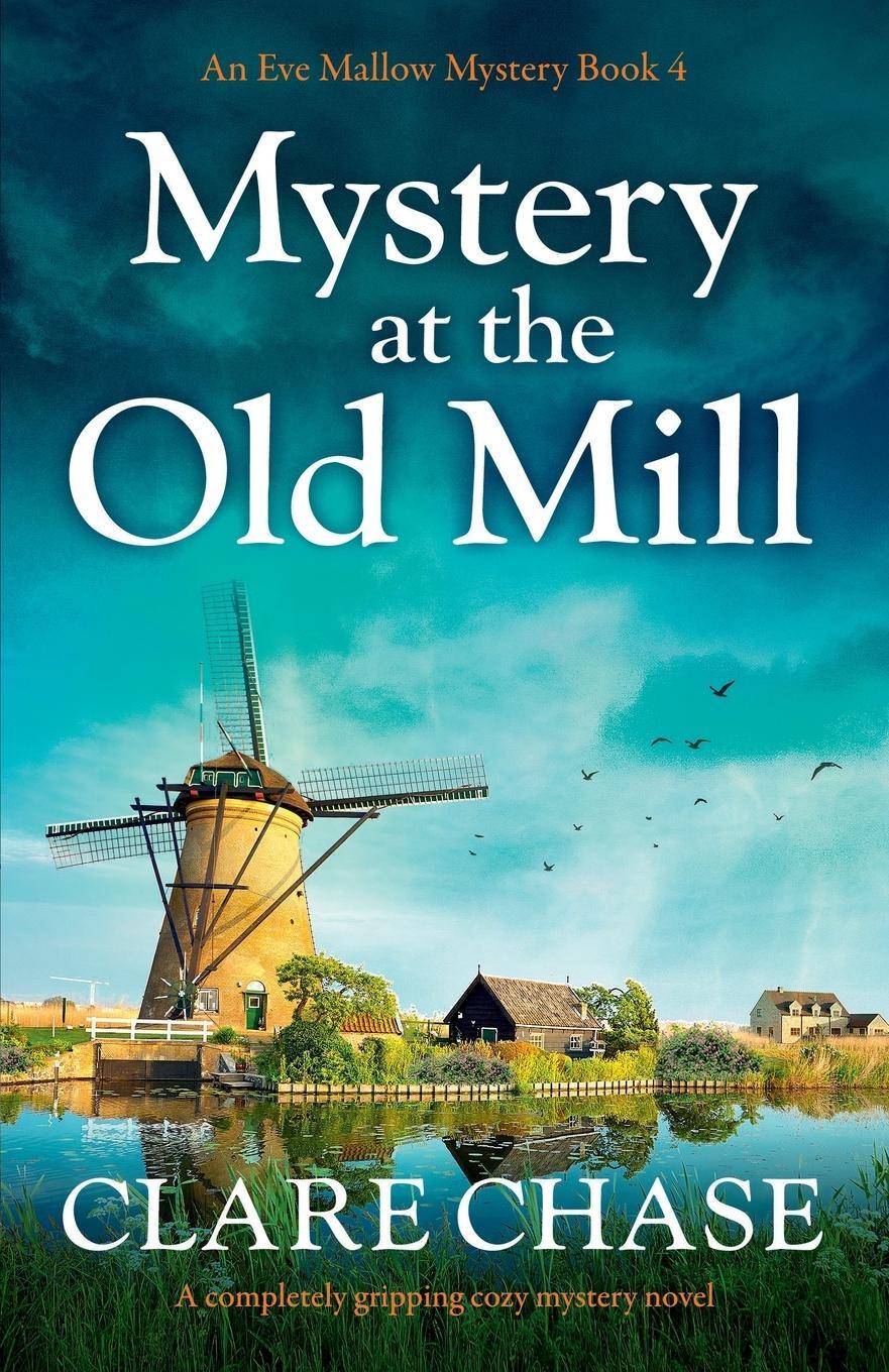 Cover: 9781800190030 | Mystery at the Old Mill | A completely gripping cozy mystery novel