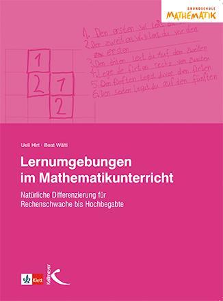 Cover: 9783780080240 | Lernumgebungen im Mathematikunterricht | Ueli Hirt (u. a.) | Buch
