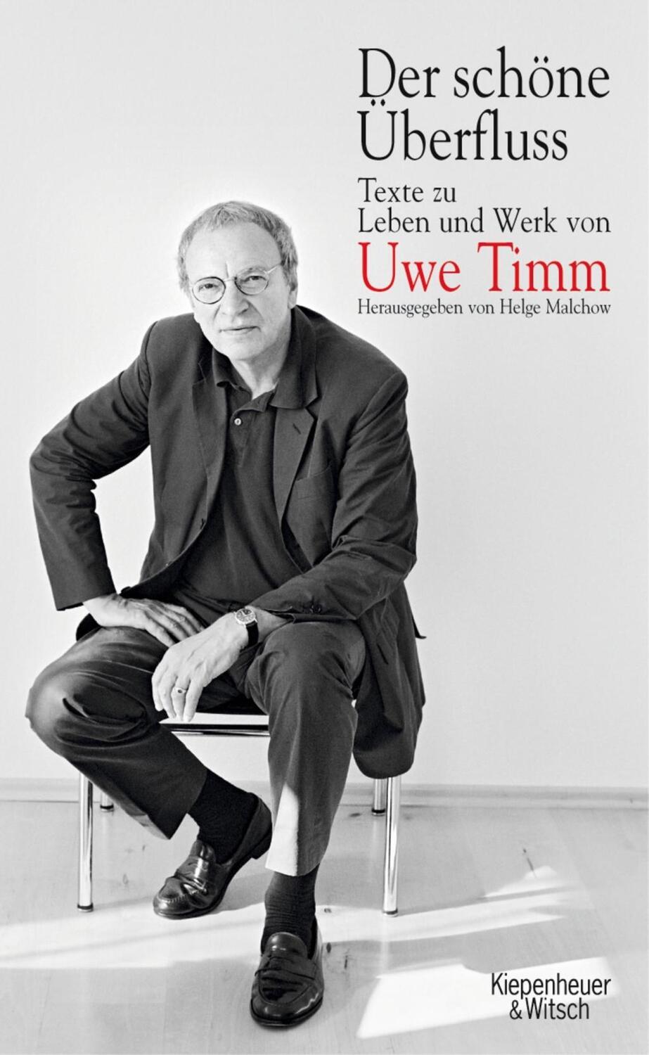 Cover: 9783462034615 | Der schöne Überfluss | Texte zu Leben und Werk von Uwe Timm | Buch
