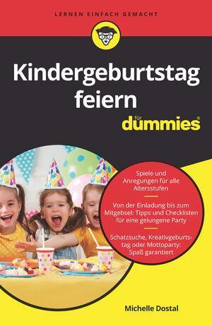 Cover: 9783527718788 | Kindergeburtstag feiern für Dummies | Michelle Dostal | Taschenbuch