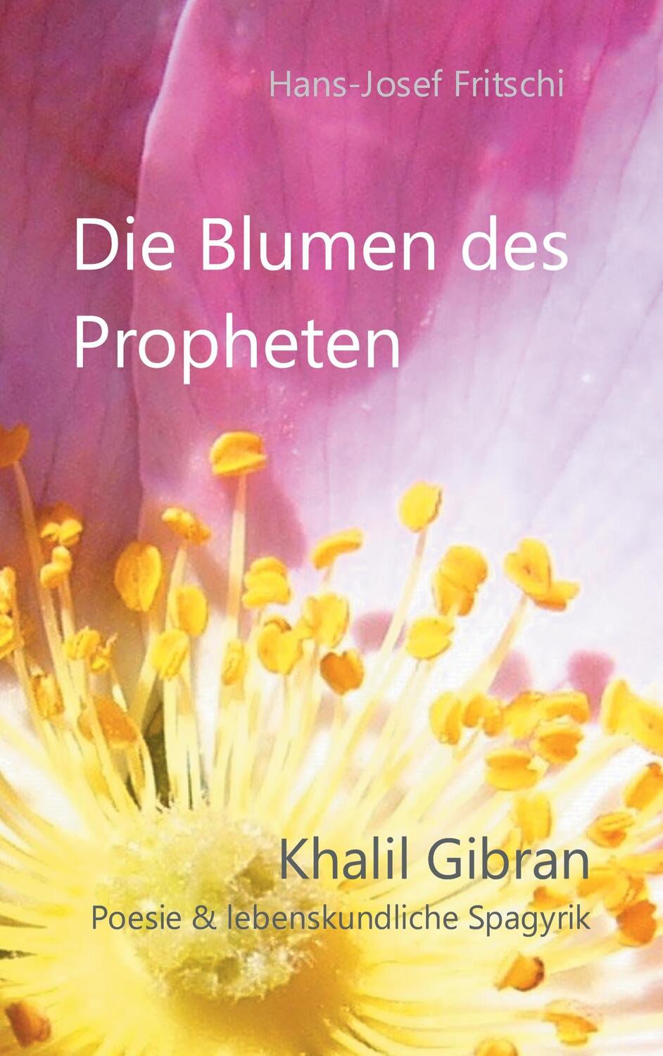 Cover: 9783739200392 | Die Blumen des Propheten | Hans-Josef Fritschi | Taschenbuch | Deutsch