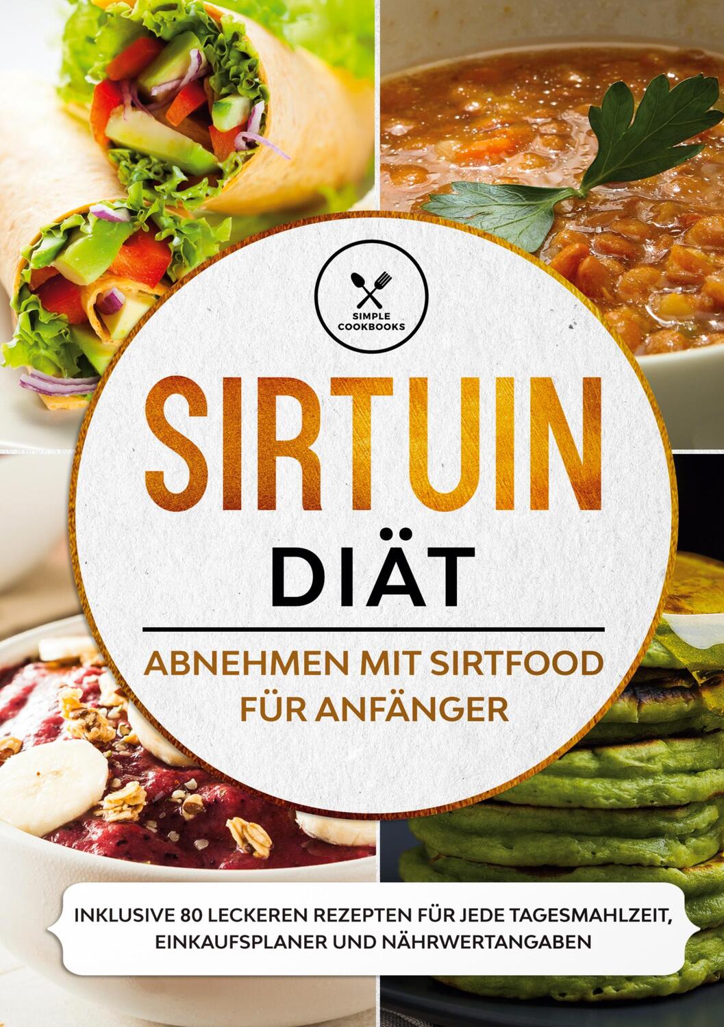 Cover: 9783755782216 | Sirtuin Diät: Abnehmen mit Sirtfood für Anfänger - Inklusive 80...