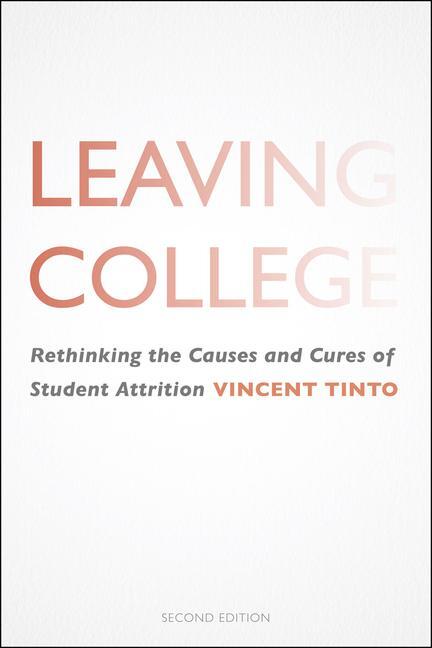 Cover: 9780226007571 | Leaving College | Rethinking the Causes and Cures of Student Attrition