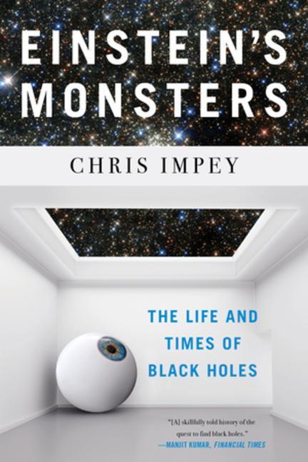 Cover: 9780393357509 | Einstein's Monsters | The Life and Times of Black Holes | Chris Impey