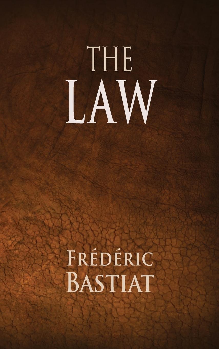 Cover: 9781680920468 | The Law | Frederic Bastiat | Buch | HC gerader Rücken kaschiert | 2017