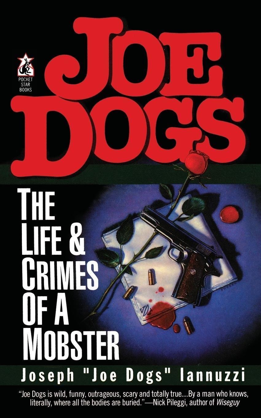Cover: 9781476791425 | Joe Dogs | The Life &amp; Crimes of a Mobster | Joseph Iannuzzi | Buch
