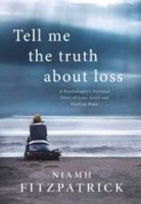 Cover: 9780717183845 | Tell Me the Truth About Loss | Niamh Fitzpatrick | Taschenbuch | 2020