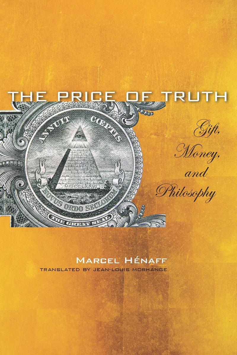 Cover: 9780804760829 | The Price of Truth: Gift, Money, and Philosophy | Marcel Hénaff | Buch