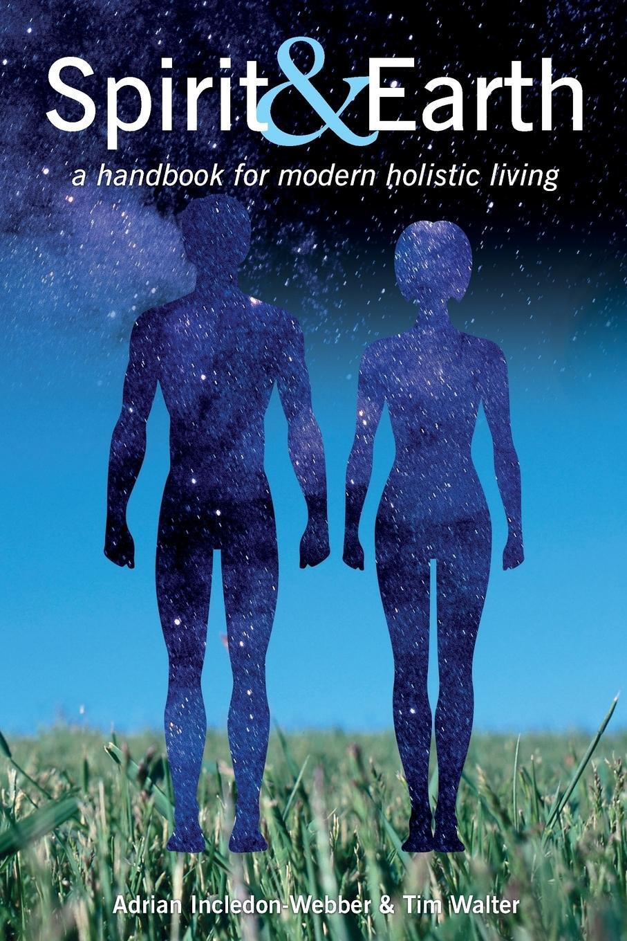 Cover: 9780995755505 | Spirit &amp; Earth | a handbook for modern holistic living | Taschenbuch