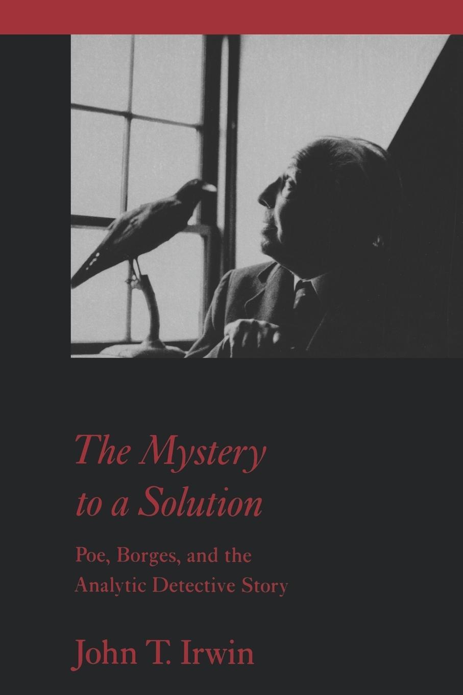 Cover: 9780801854668 | The Mystery to a Solution | John T. Irwin | Taschenbuch | Paperback