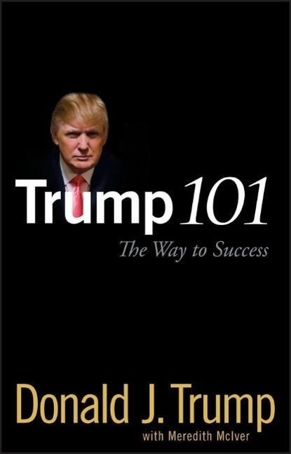 Cover: 9780470047101 | Trump 101 | The Way to Success | Donald J. Trump | Buch | 208 S.
