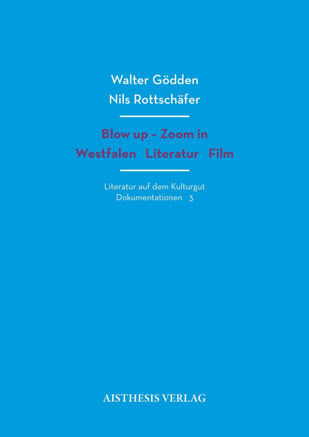 Cover: 9783849818920 | Blow up - Zoom in | Westfalen Literatur Film | Walter Gödden (u. a.)