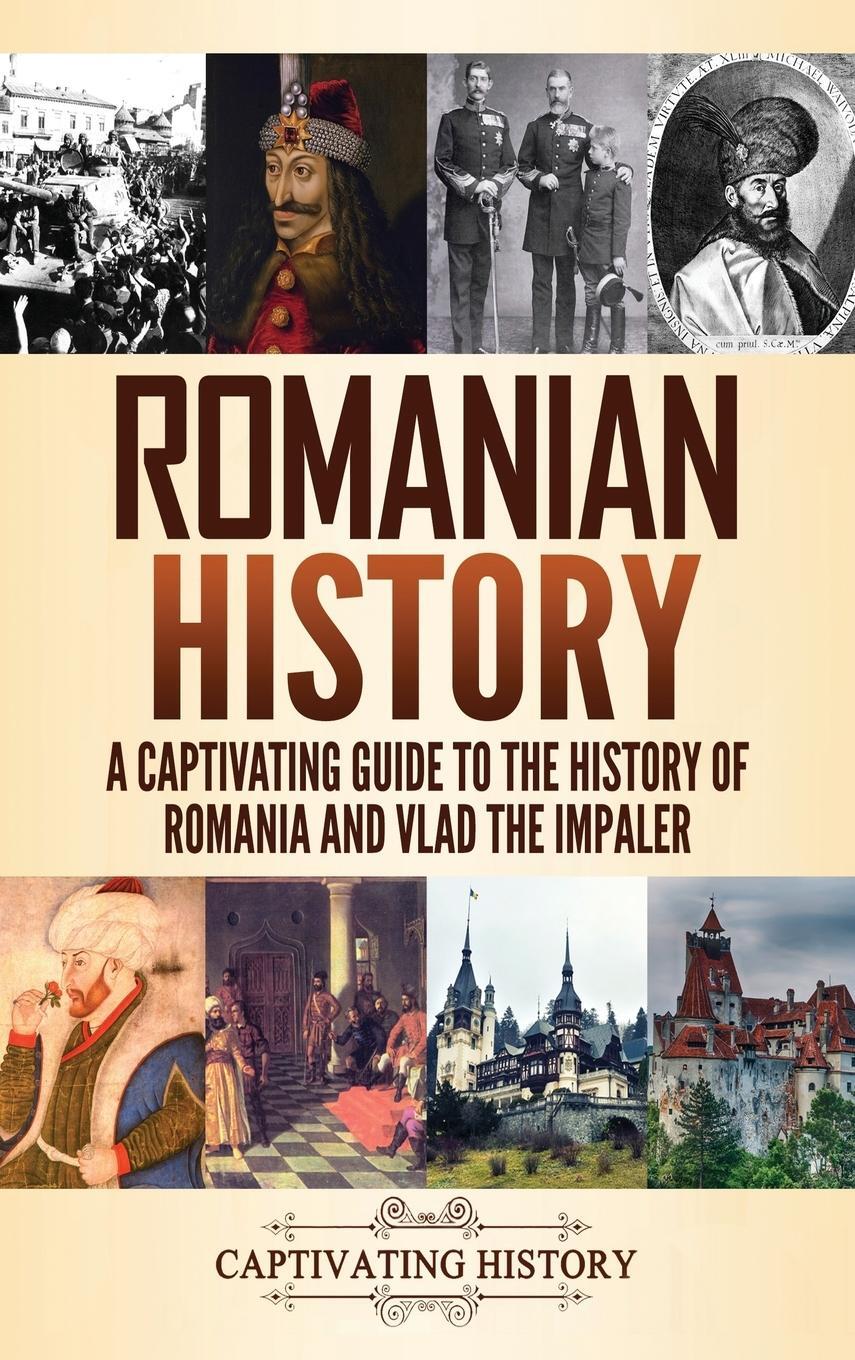 Cover: 9781637161654 | Romanian History | Captivating History | Buch | Englisch | 2021
