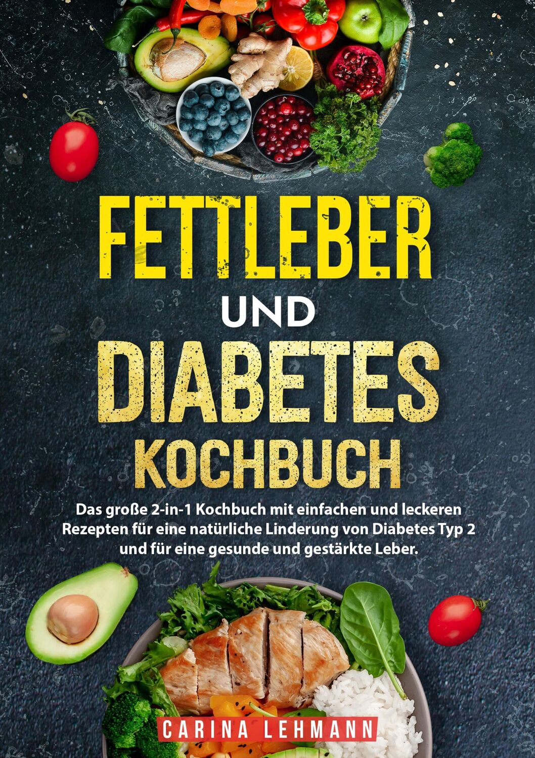 Cover: 9783384223104 | Fettleber und Diabetes Kochbuch | Carina Lehmann | Taschenbuch | 2024