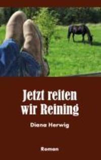 Cover: 9783732239436 | Jetzt reiten wir Reining | Diana Herwig | Taschenbuch | Paperback