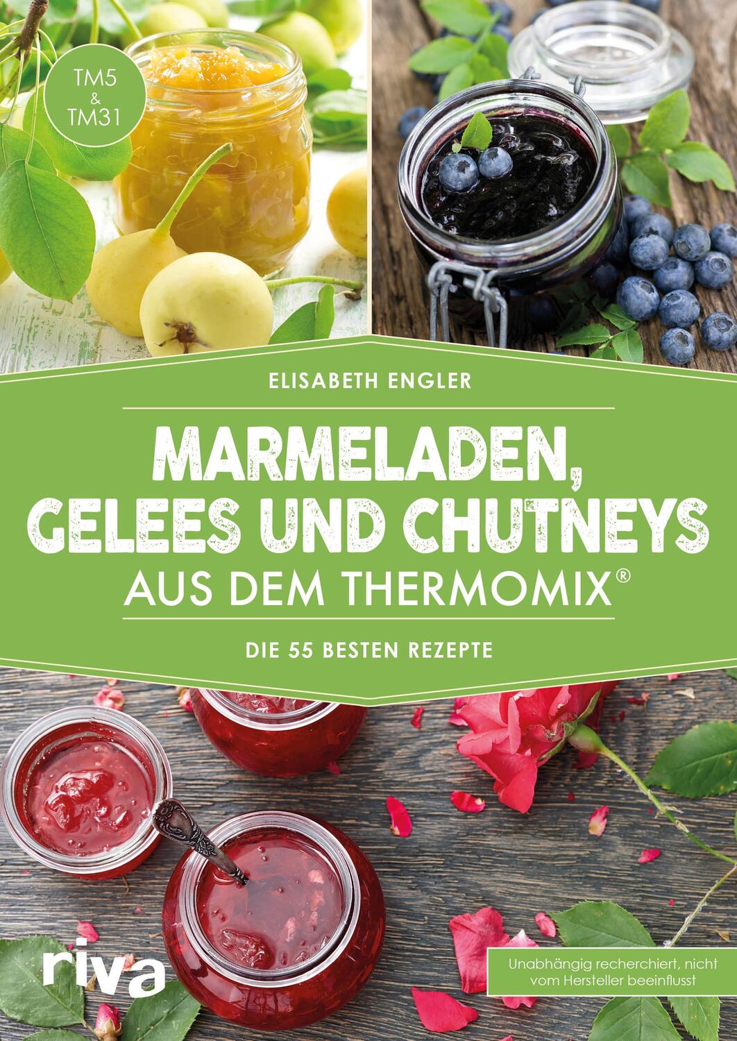 Marmeladen, Gelees und Chutneys aus dem Thermomix® - Engler, Elisabeth