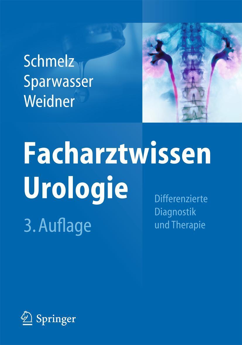 Cover: 9783642449413 | Facharztwissen Urologie | Differenzierte Diagnostik und Therapie | xvi