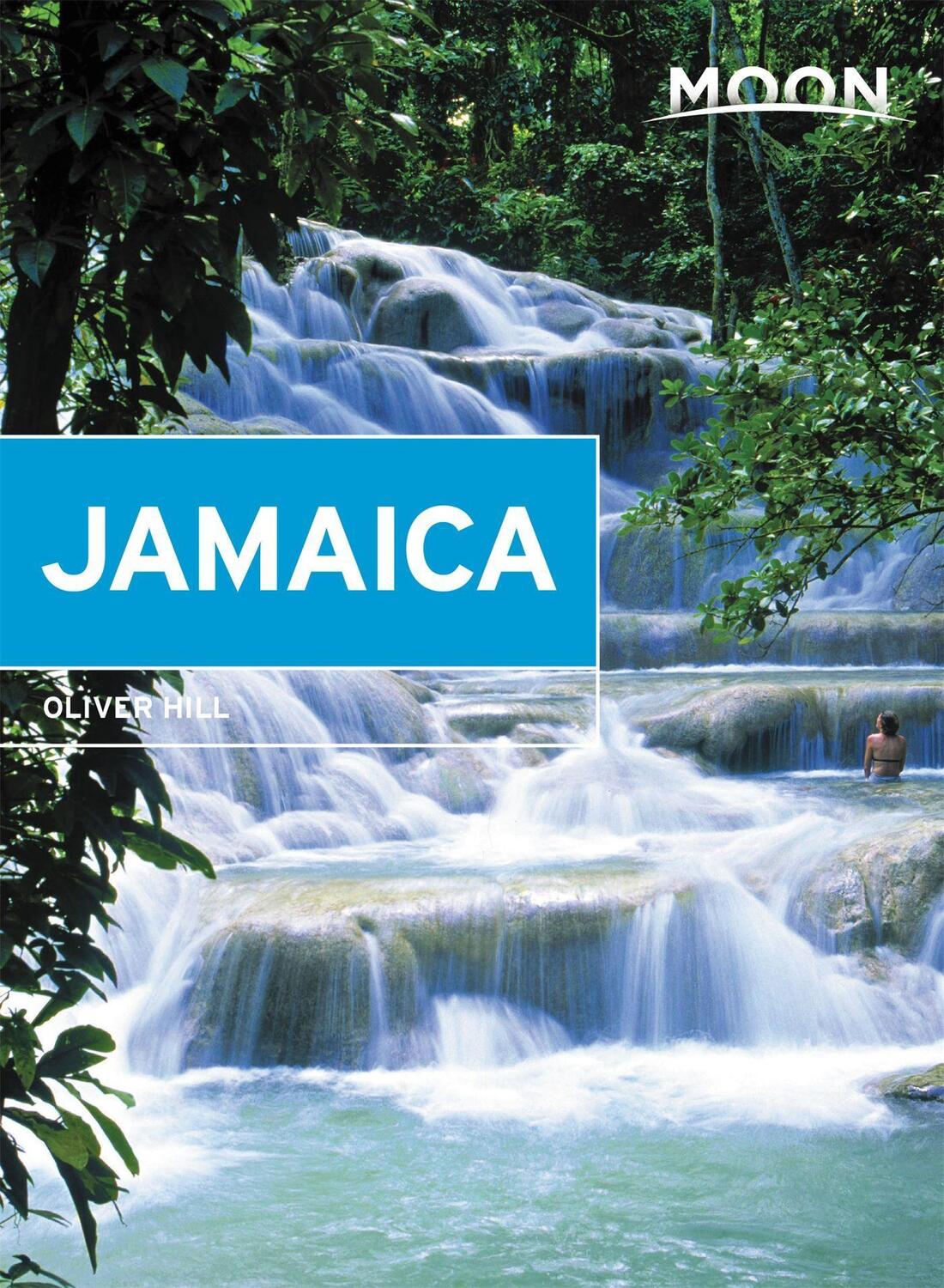 Cover: 9781640490925 | Moon Jamaica (Eighth Edition) | Oliver Hill | Taschenbuch | Englisch