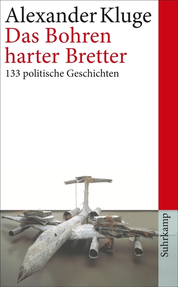 Cover: 9783518463963 | Das Bohren harter Bretter | 133 politische Geschichten | Kluge | Buch