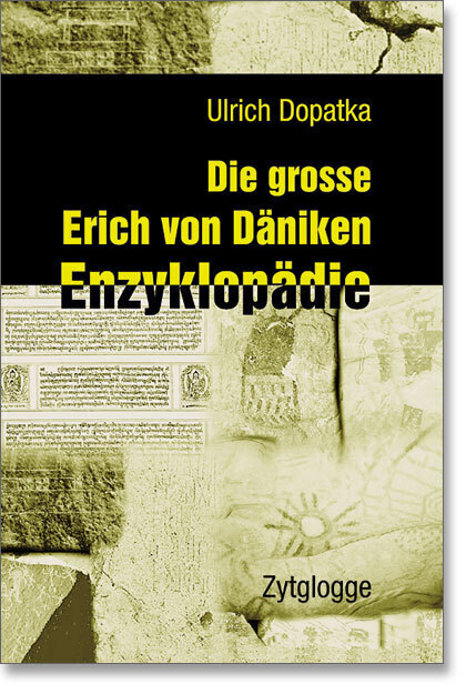 Cover: 9783729606746 | Die grosse Erich von Däniken Enzyklopädie | Ulrich Dopatka | Buch