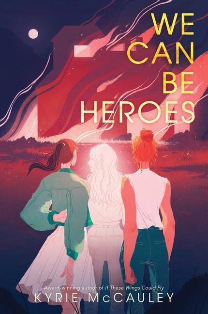 Cover: 9780062885067 | We Can Be Heroes | Kyrie McCauley | Taschenbuch | 368 S. | Englisch