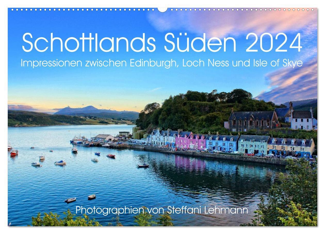 Cover: 9783675472846 | Schottlands Süden 2024. Impressionen zwischen Edinburgh, Loch Ness...
