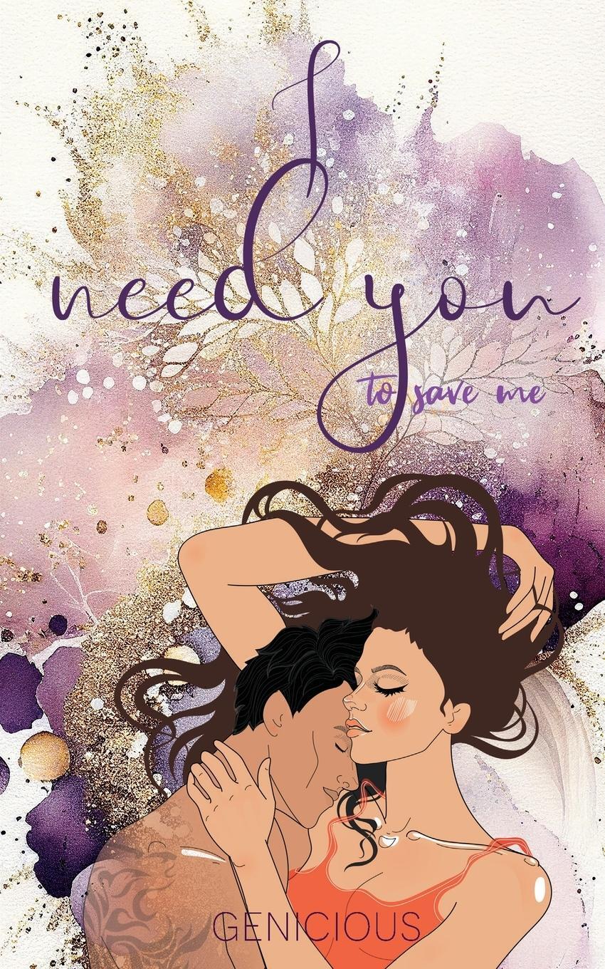 Cover: 9780645479256 | I Need You To Save Me | Genicious | Taschenbuch | Paperback | Englisch