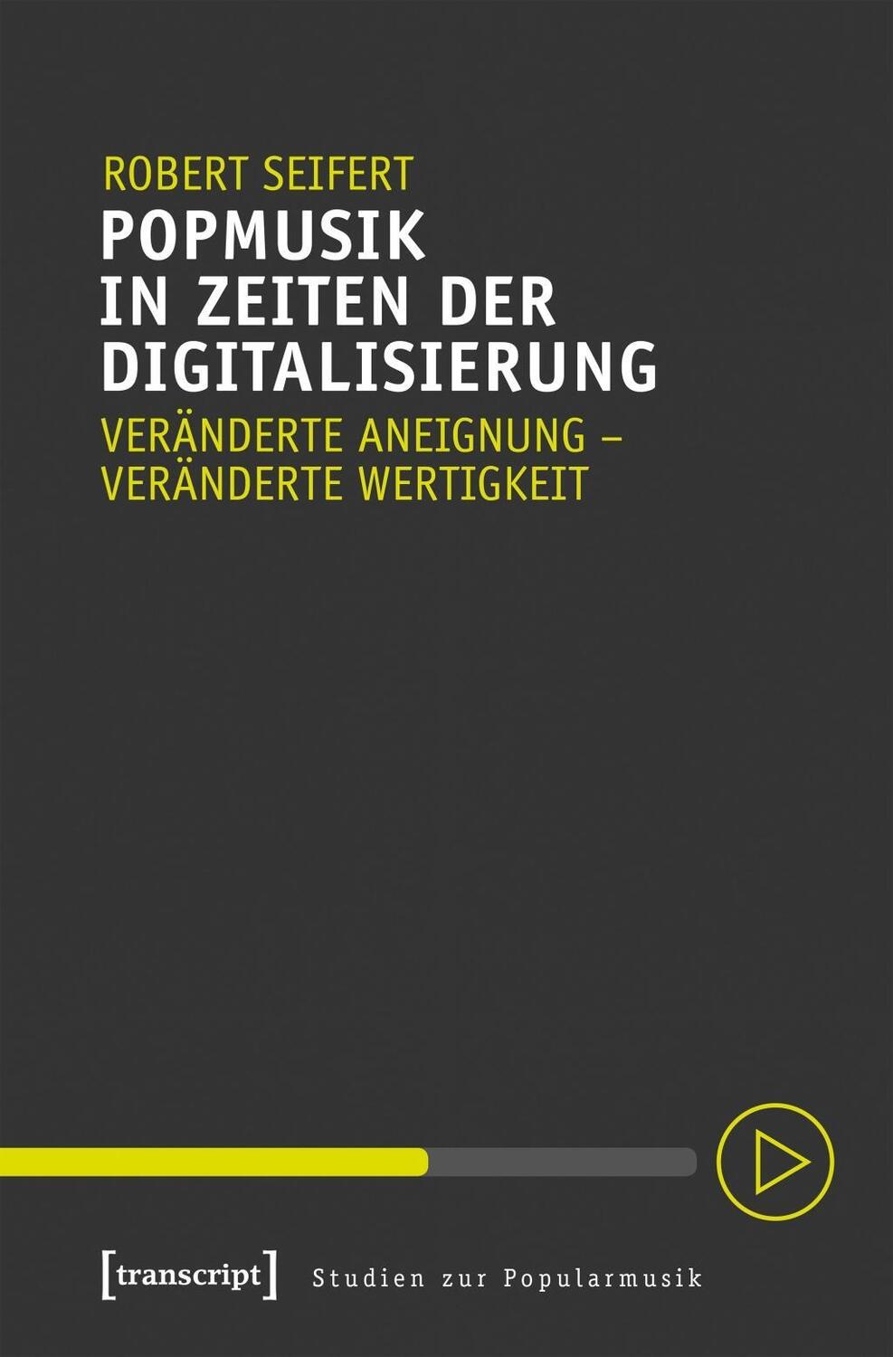 Cover: 9783837644821 | Popmusik in Zeiten der Digitalisierung | Robert Seifert | Taschenbuch
