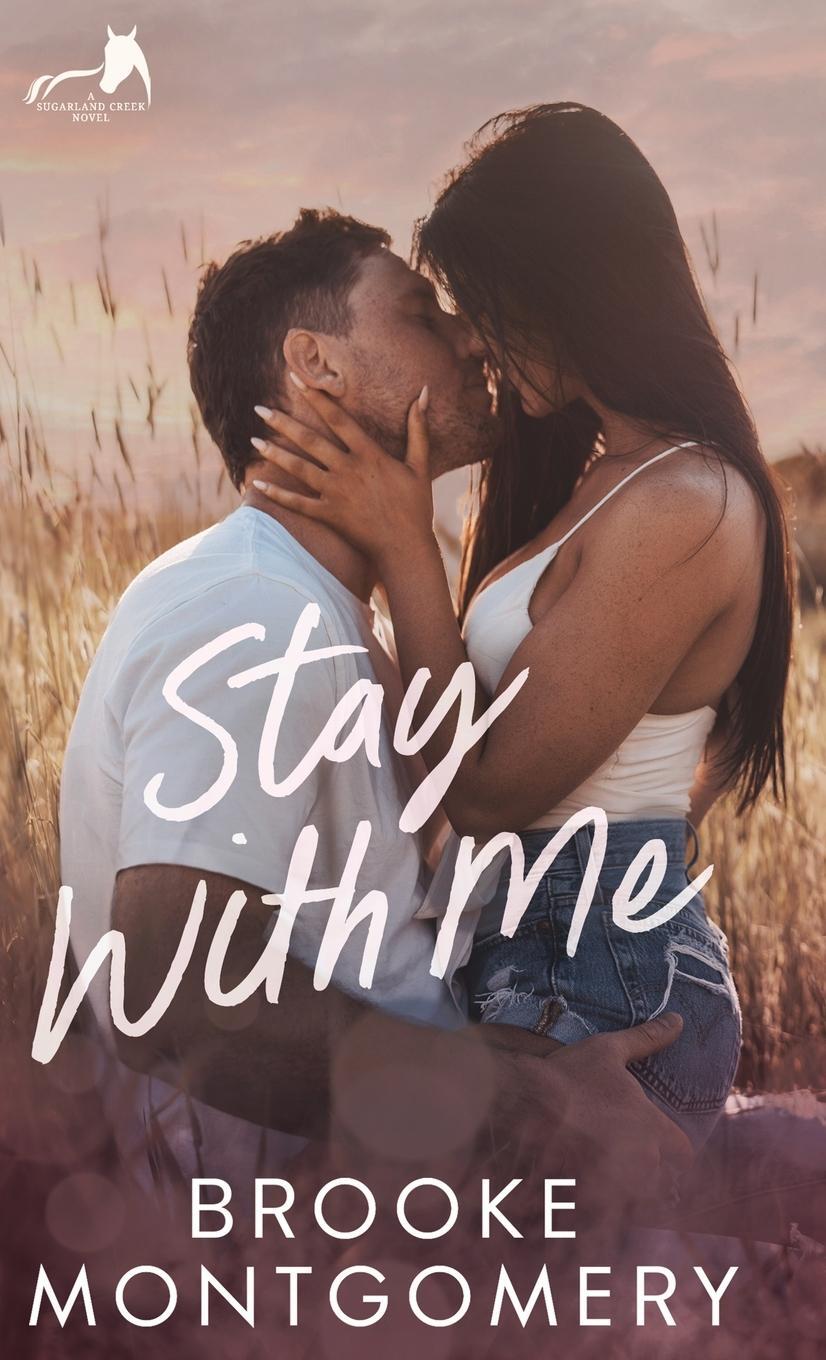 Cover: 9781961287174 | Stay With Me | Brooke Montgomery (u. a.) | Buch | Sugarland Creek