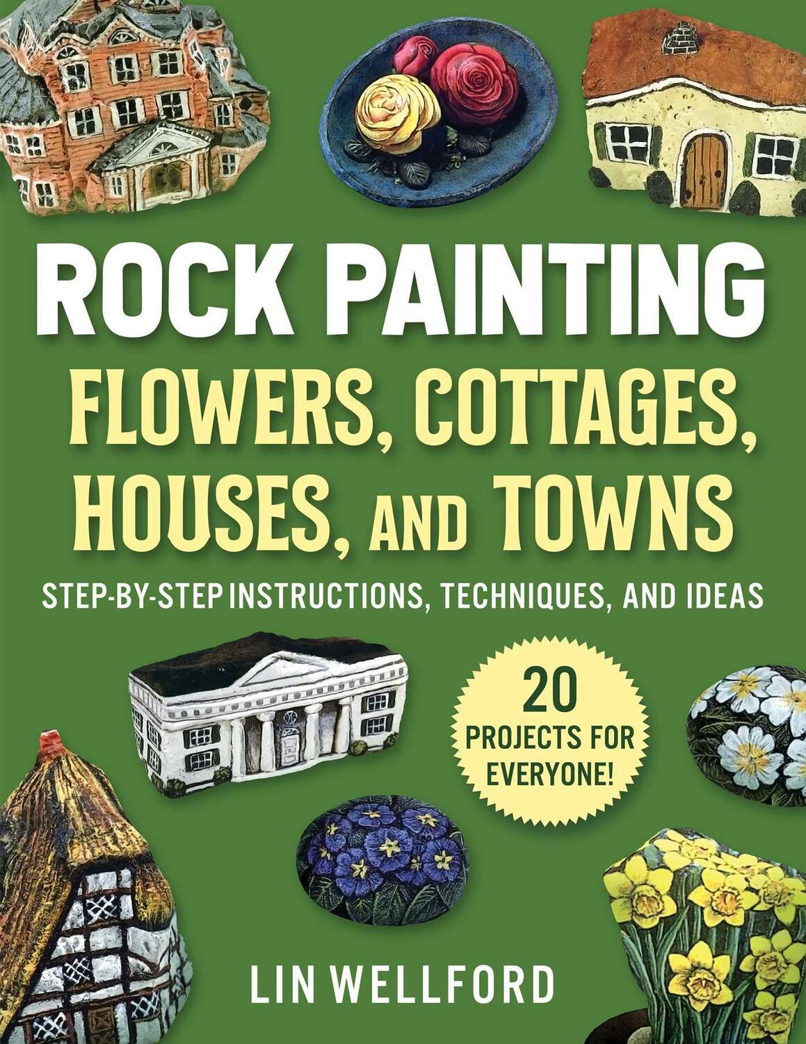 Cover: 9781631586583 | Rock Painting Flowers, Cottages, Houses, and Towns: Step-By-Step...
