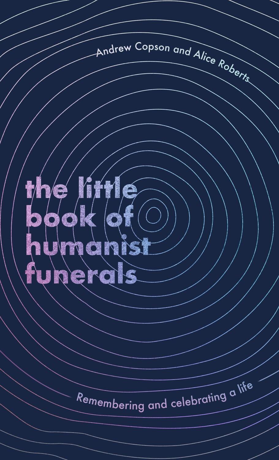 Cover: 9780349434056 | The Little Book of Humanist Funerals | Alice Roberts (u. a.) | Buch