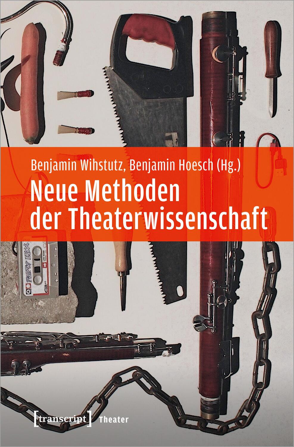 Cover: 9783837652901 | Neue Methoden der Theaterwissenschaft | Benjamin Wihstutz (u. a.)