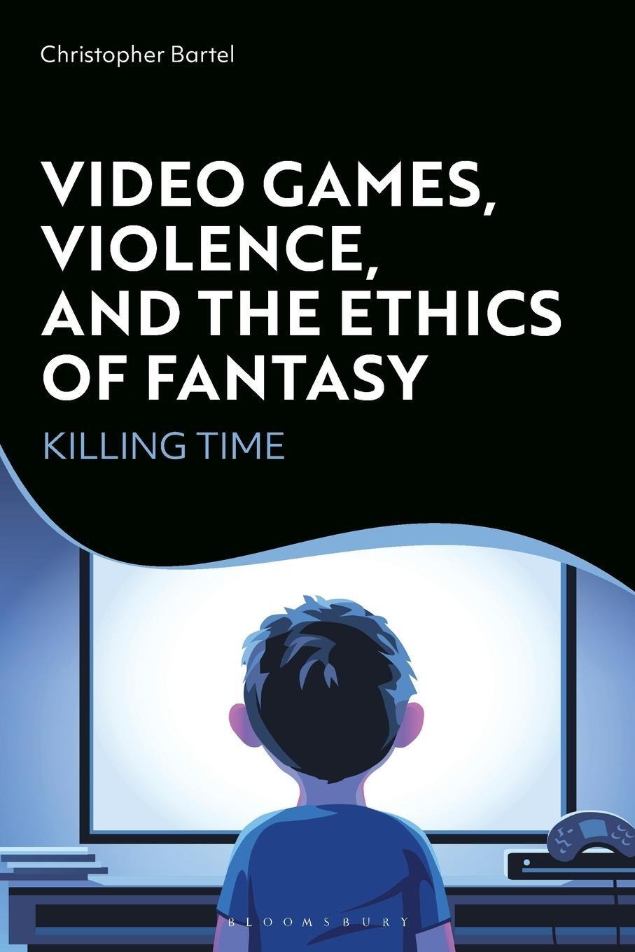Cover: 9781350202702 | Video Games, Violence, and the Ethics of Fantasy | Killing Time | Buch
