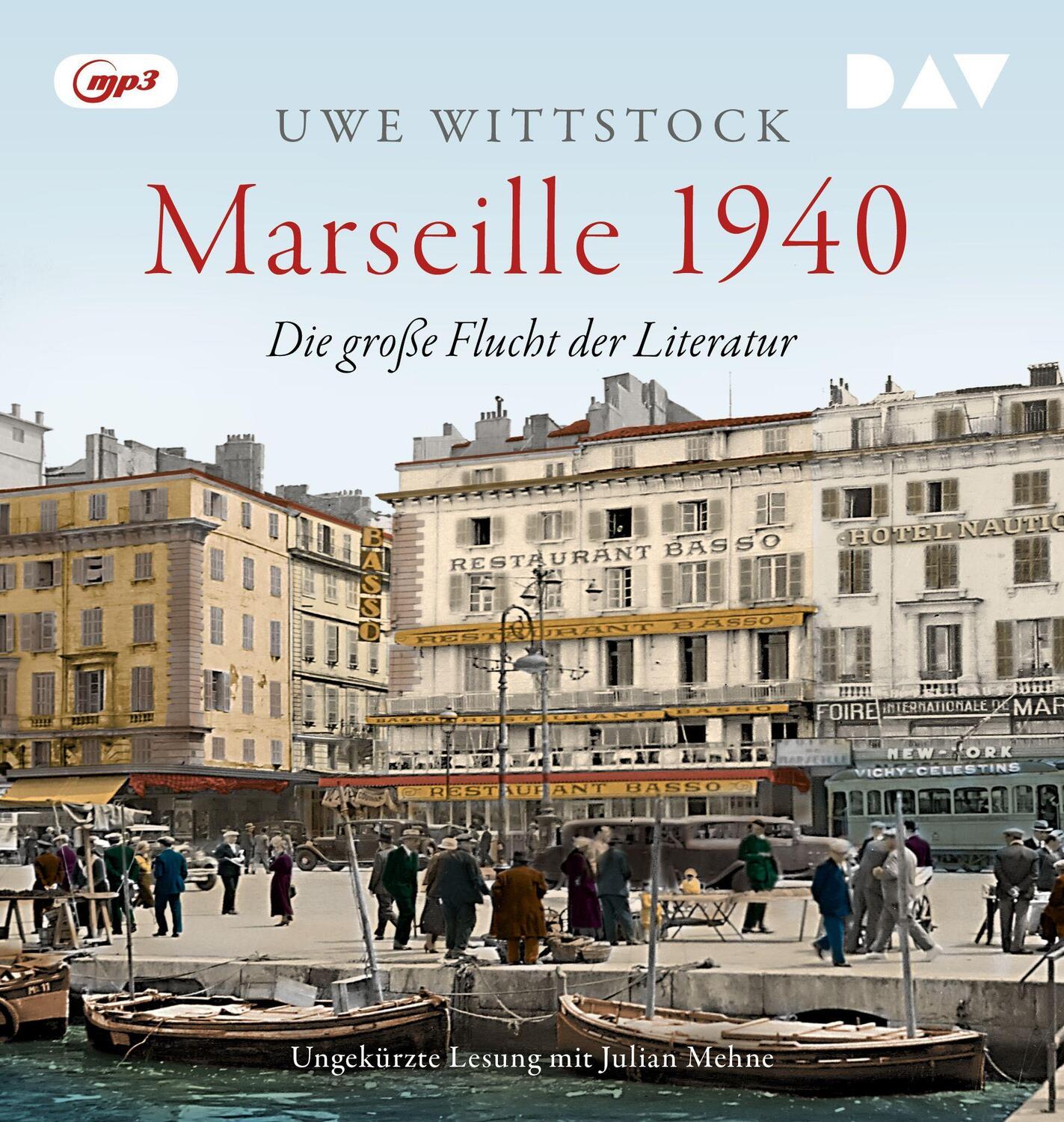 Cover: 9783742432056 | Marseille 1940. Die große Flucht der Literatur | Uwe Wittstock | MP3